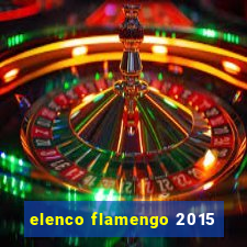 elenco flamengo 2015